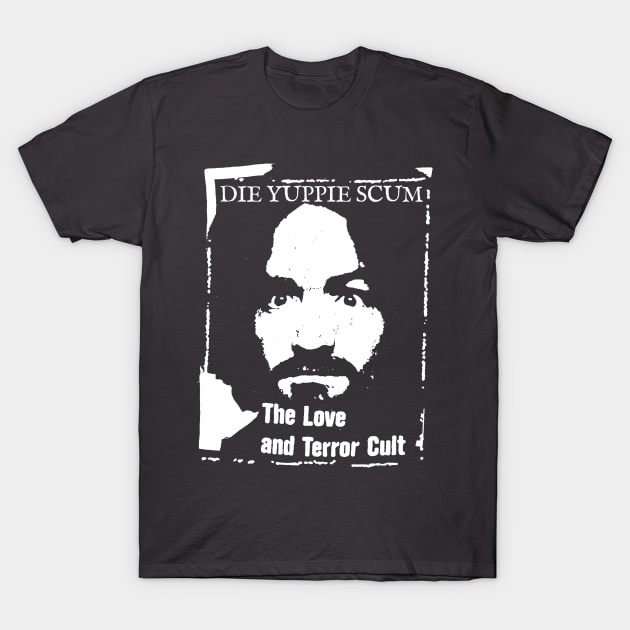 die yuppie scum T-Shirt by moronicart